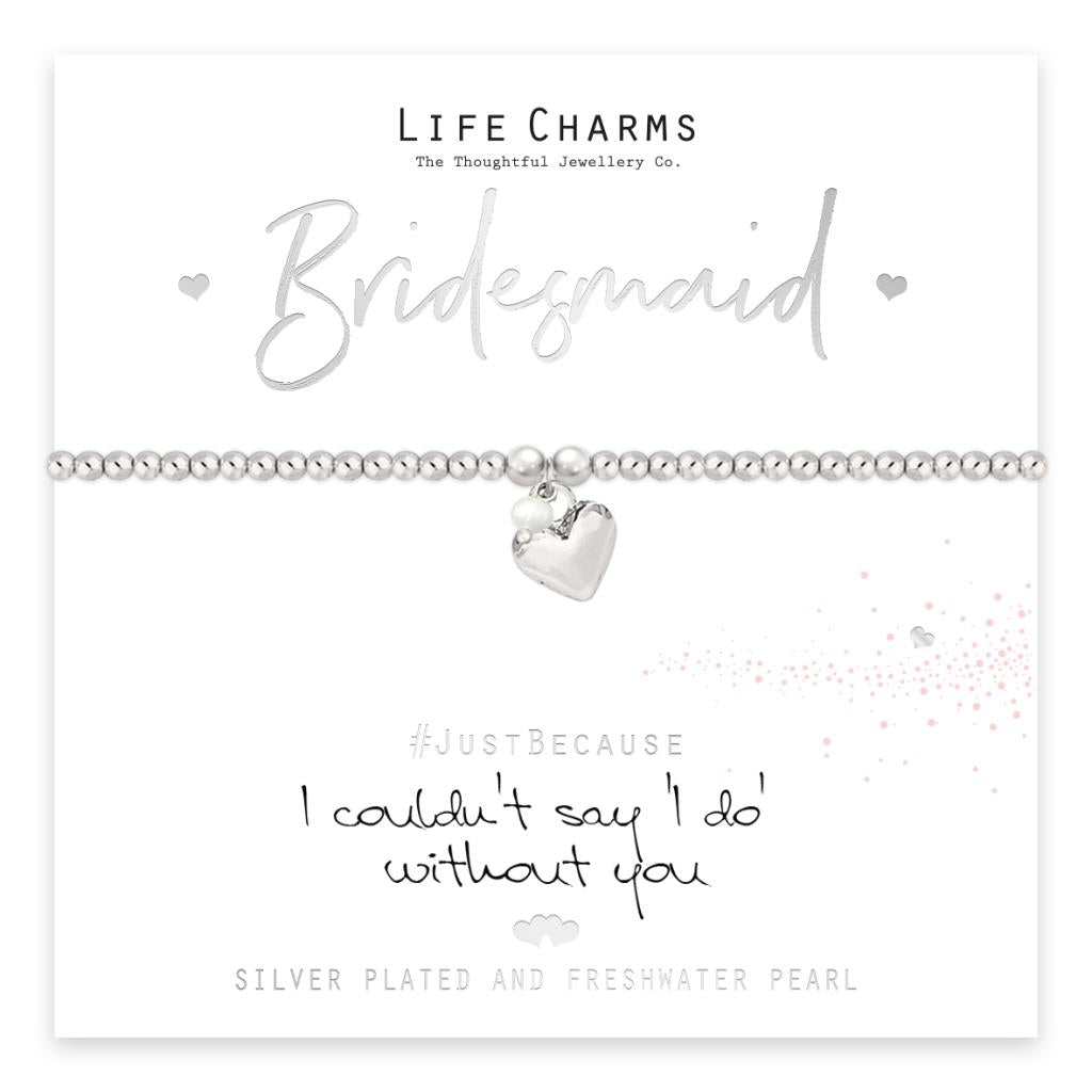 Life charms bridesmaid