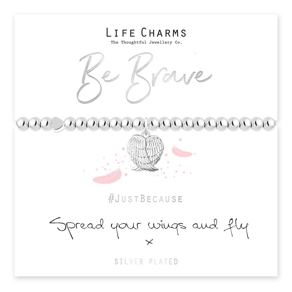 Life charms be brave