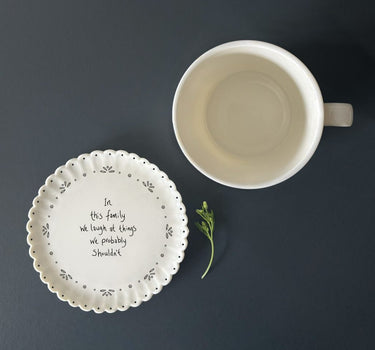 Scallop coaster-In this family we laugh
