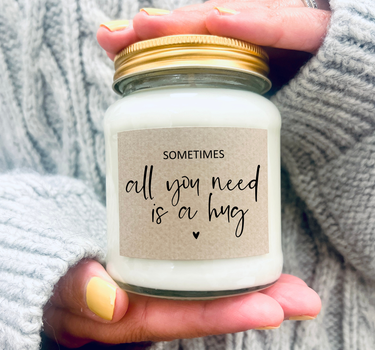 Sometimes all you need is a hug handmade soy scented candle