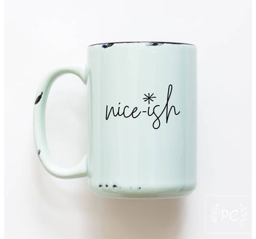 Nice-Ish | Ceramic Mug