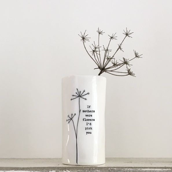 Sml porcelain vase-If mothers were flowers