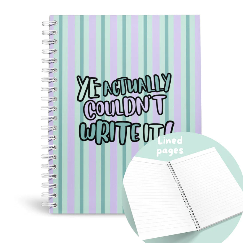 YE COULDN'T WRITE IT A5 NOTEBOOK