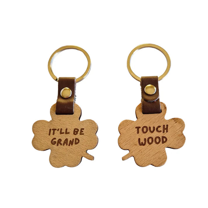 IT&#39;LL BE GRAND- TOUCH WOOD CLOVER KEYRING