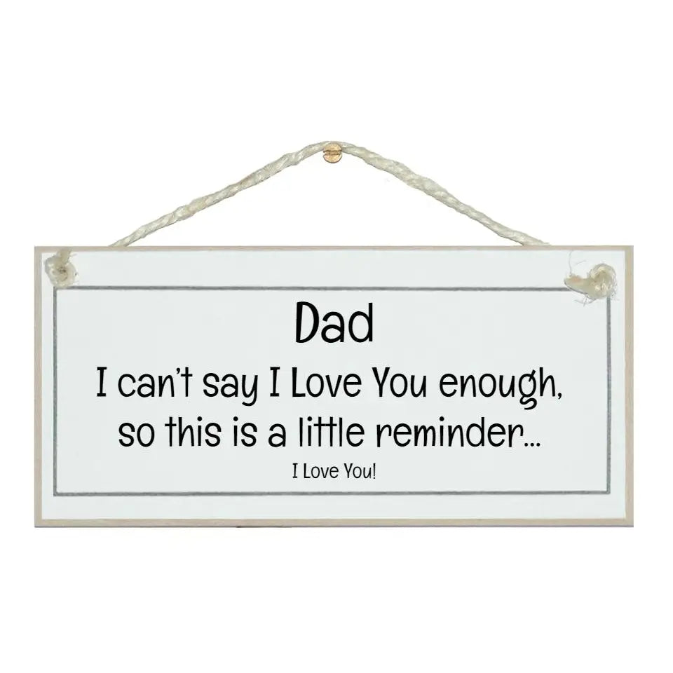 Dad, Little Reminder…Men Signs